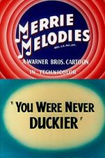 Watch You Were Never Duckier (Short 1948) 9movies