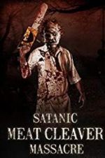 Watch Satanic Meat Cleaver Massacre 9movies