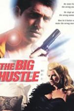 Watch The Big Hustle 9movies