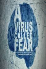 Watch A Virus Called Fear 9movies