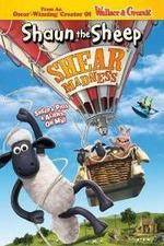 Watch Shaun the Sheep - Shear Madness 9movies