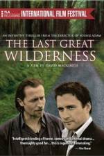 Watch The Last Great Wilderness 9movies