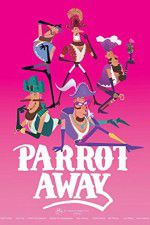 Watch Parrot Away 9movies