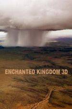 Watch Enchanted Kingdom 3D 9movies