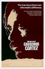 Watch The Ballad of Gregorio Cortez 9movies