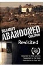 Watch Bulgaria's Abandoned Children Revisited 9movies