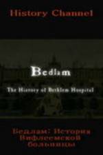 Watch Bedlam: The History of Bethlem Hospital 9movies