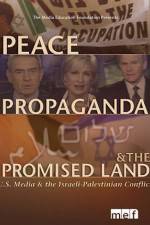 Watch Peace Propaganda & the Promised Land 9movies