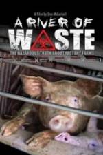 Watch A River of Waste: The Hazardous Truth About Factory Farms 9movies