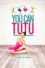 Watch You Can Tutu 9movies