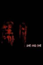 Watch She and She 9movies