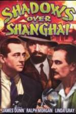 Watch Shadows Over Shanghai 9movies