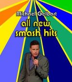 Watch Michael Gelbart: All New Smash Hits (TV Special 2021) 9movies