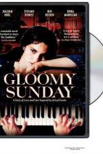 Watch Gloomy Sunday - Ein Lied von Liebe und Tod 9movies