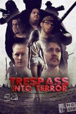 Watch Trespass Into Terror 9movies