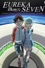 Watch Psalms of Planets Eureka Seven: Good Night, Sleep Tight, Young Lovers 9movies