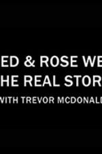 Watch Fred & Rose West the Real Story with Trevor McDonald 9movies