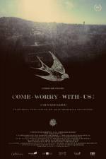 Watch Come Worry with Us! 9movies
