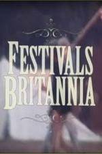 Watch Festivals Britannia 9movies