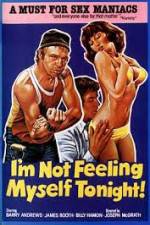 Watch I'm Not Feeling Myself Tonight 9movies