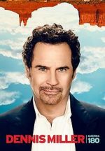 Watch Dennis Miller: America 180 9movies