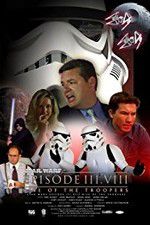 Watch Star Wars: Episode III.VIII: Rise of the Troopers 9movies