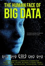Watch The Human Face of Big Data 9movies