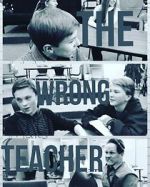 Watch The Wrong Teacher 9movies