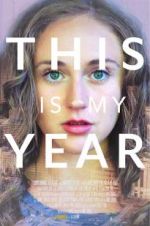 Watch This Is My Year 9movies
