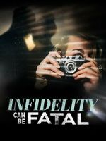 Watch Infidelity Can Be Fatal 9movies