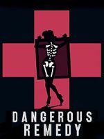 Watch Dangerous Remedy 9movies