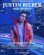 Watch Justin Bieber: Our World 9movies