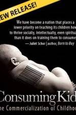 Watch Consuming Kids: The Commercialization of Childhood 9movies