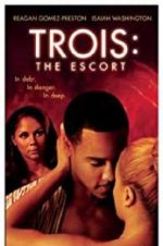 Watch Trois 3: The Escort 9movies