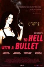Watch To Hell with a Bullet 9movies