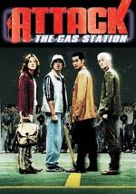 Watch Attack the Gas Station! 9movies