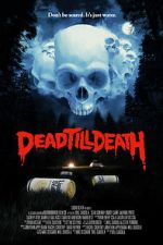 Watch Dead Till Death 9movies