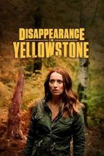 Watch Disappearance in Yellowstone 9movies