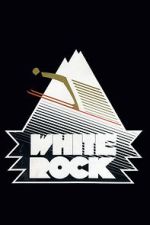 Watch White Rock 9movies