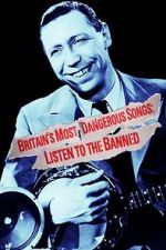 Watch Britain\'s Most Dangerous Songs: Listen to the Banned 9movies