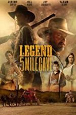 Watch The Legend of 5 Mile Cave 9movies