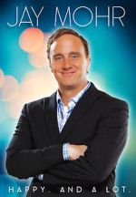 Watch Jay Mohr: Happy. And a Lot. (TV Special 2015) 9movies