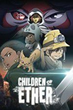 Watch Children of Ether 9movies