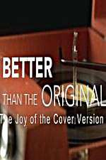 Watch Better Than the Original The Joy of the Cover Version 9movies
