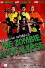 Watch Me and My Mates vs. The Zombie Apocalypse 9movies