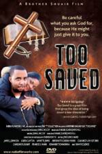 Watch Too Saved 9movies