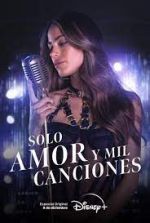Watch Solo Amor Y Mil Canciones 9movies