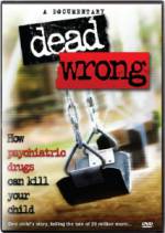 Watch Dead Wrong: How Psychiatric Drugs Can Kill Your Child 9movies