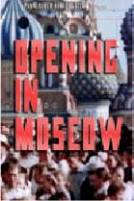 Watch Opening in Moscow 9movies