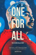 Watch One for All: The DJ Chris Villa Story 9movies